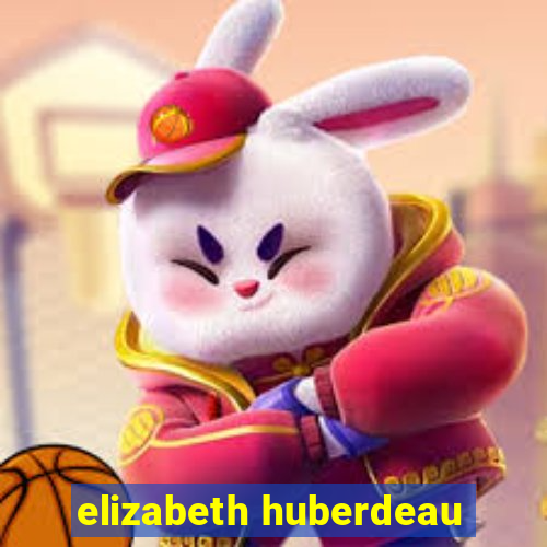 elizabeth huberdeau